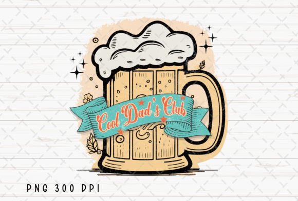 Cool Dad's Club Beer Father’s Day PNG: A Designer's Go-To Asset