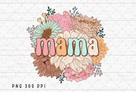 Mama Floral Flower Retro Mothers Day PNG