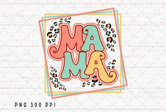 Mama Retro Leopard Mother's Day Mom PNG: Unleashing Wild Style