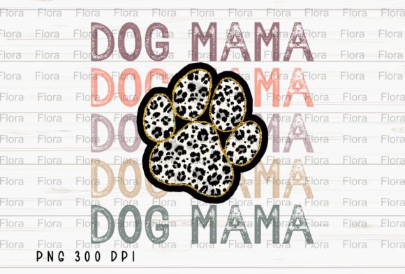 Unleashing Wild Style with Dog Mama Stacked Leopard Paw Print PNG